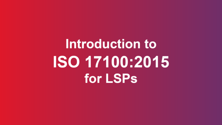 Introduction to ISO 17100 2015 for LSPs